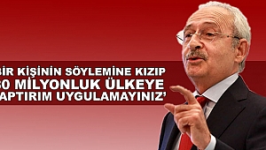 Bir kişinin söylemine kızıp, 80 milyonluk ülkeye yaptırım uygulamayınız