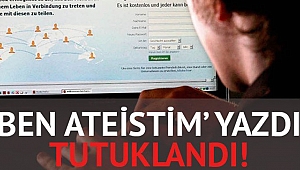 ''ATEİSTİM'' YAZINCA...