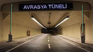Avrasya Tüneli 31 Ocak Salı gününden itibaren 24 saat hizmet verecek