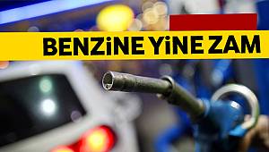BENZİNE YİNE ZAM !