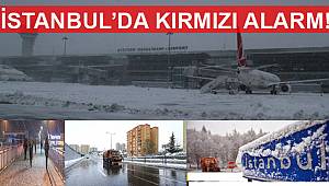 İSTANBUL'DA KIRMIZI ALARM VERİLDİ !