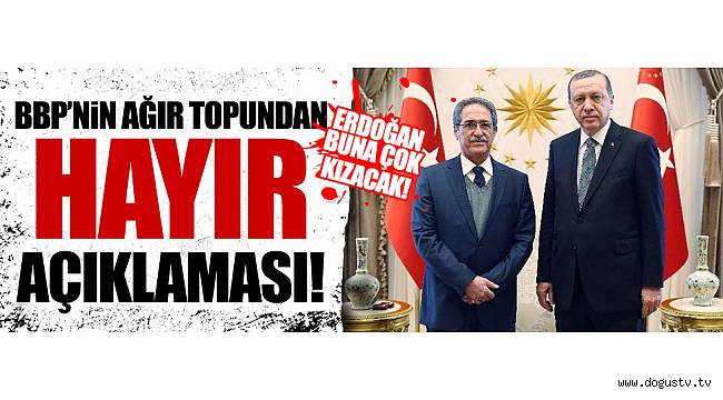 BBP'nin ağır topu referandumda 'hayır' diyecek!