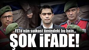 Darbeci Hainden Şok İfade!