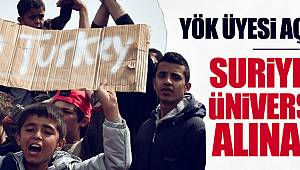Suriyeliler Üniversitelere Yerleştirilecek