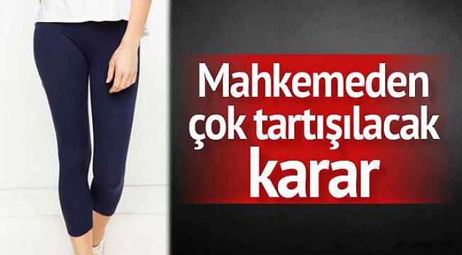 Tayt ’tahrik’ sayıldı!