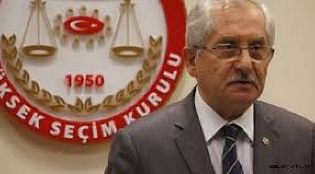YSK Başkanı'ndan son dakika açıklaması