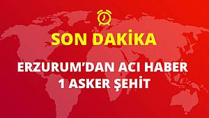 Erzurum'da PKK'lılarla Çıkan Çatışmada 1 Asker Şehit Düştü