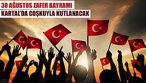 30 Ağustos Zafer Bayramı Kartal'da coşkuyla kutlanacak