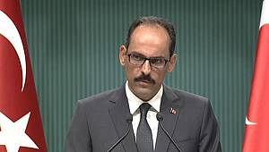 Cumhurbaşkanlığı Sözcüsü Kalın: Donanma Komutanı kendi isteğiyle istifasını verdi