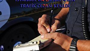 İstanbul günde 4 bin trafik cezası kesildi