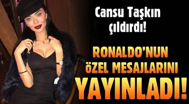 Cansu Taşkın çıldırdı! Ronaldo'nun özel mesajlarını gösterdi