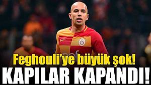 Feghouli'ye büyük şok! Kapılar kapandı