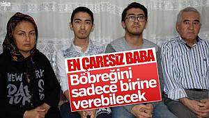 İki oğlu da böbrek hastası olan babanın zor seçimi