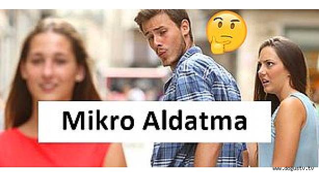 İlişkilerin Yeni Problemi: Mikro Aldatma Nedir ve Nasıl Anlaşılır?
