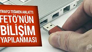 İtirafçı teğmen FETÖ'nün bilişim yapısını anlattı