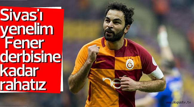 Selçuk İnan: Sivasspor deplasmanı kolay olmayacak