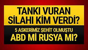 Tankımızı vuran silahı PKK'ya kim verdi? ABD mi Rusya mı?