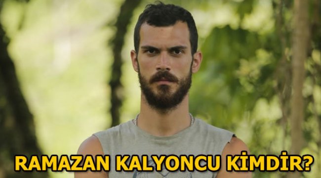 Survivor Ramazan Kalyoncu kimdir?