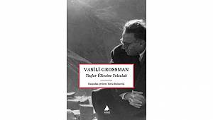 Vasili Grossman'ın gözünden 1960'ların Ermenistan'ına yolculuk