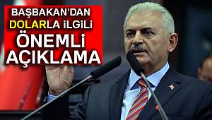 Başbakan'dan dolarla ilgili önemli açıklama