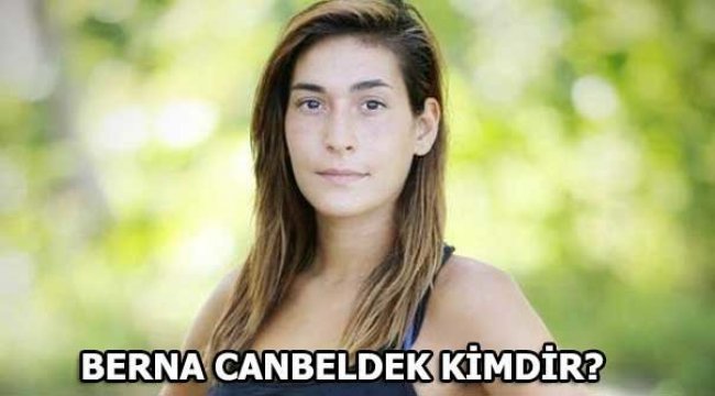 Berna Canbeldek kimdir? (Survivor 2018)