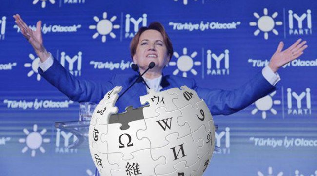 İYİ Parti: Seçimi kazanırsak Wikipedia'yı açacağız