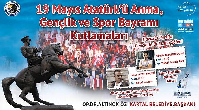 KARTAL BELEDİYESİ’NDEN 19 MAYIS’TA GENÇLER İÇİN MUHTEŞEM ŞÖLEN