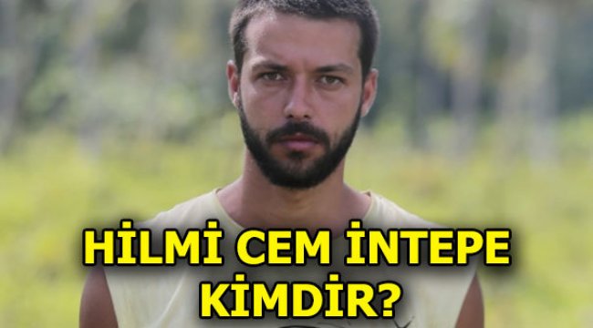Survivor Hilmi Cem İntepe kimdir? All Star takımı