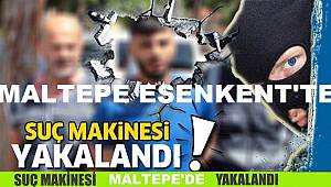 Suç Makinesi Maltepe’de Yakalandı!!