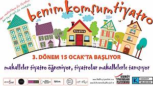 “BENİM KOMŞUM TİYATRO” ÜÇÜNCÜ DÖNEMİNE BAŞLIYOR!
