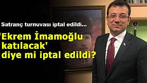 'Ekrem İmamoğlu katılacak' diye mi iptal edildi?