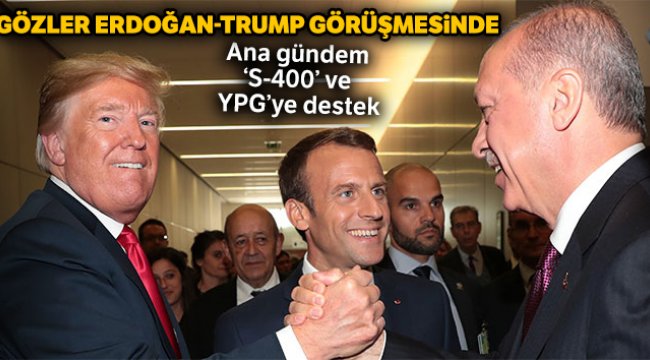Ana gündem ‘S-400’ ve YPG’ye destek
