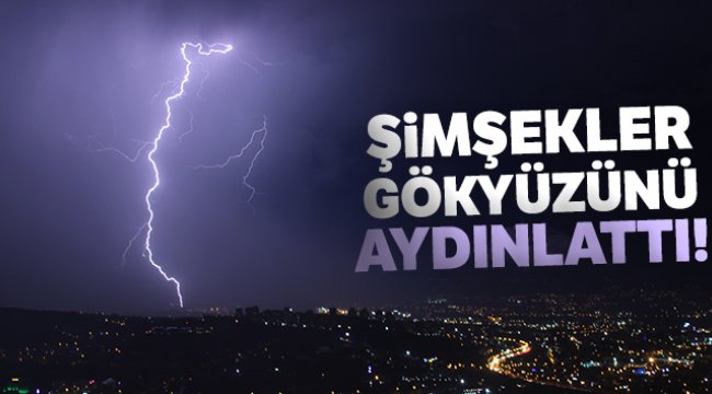 Kocaeli’de şimşekler gökyüzünü aydınlattı