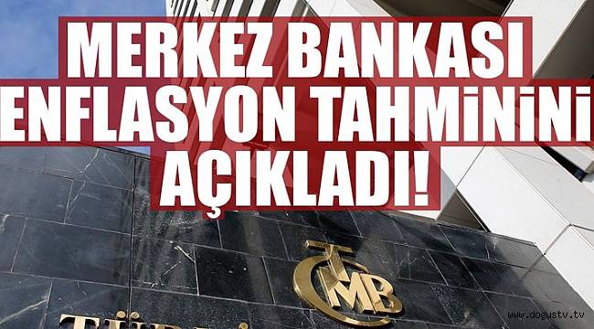 Son dakika… Merkez enflasyon tahminini açıkladı