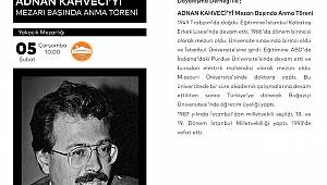  Adnan Kahveci, Vefatının 27. Yılında Kartal’daki Mezarı Başında Anılacak