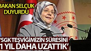 Bakan Selçuk: “51 il ve 2 ilçemizde ilave 6 puanlık SGK teşviğimizin süresini 1 yıl daha uzattık”