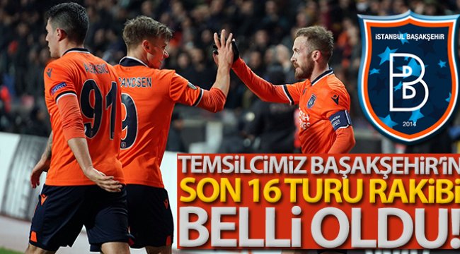 Başakşehir'in son 16 turu rakibi belli oldu!