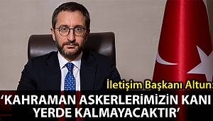 Cumhurbaşkanlığı İletişim Başkanı Altun’un Güvenlik Zirvesi’yle ilgili açıklama