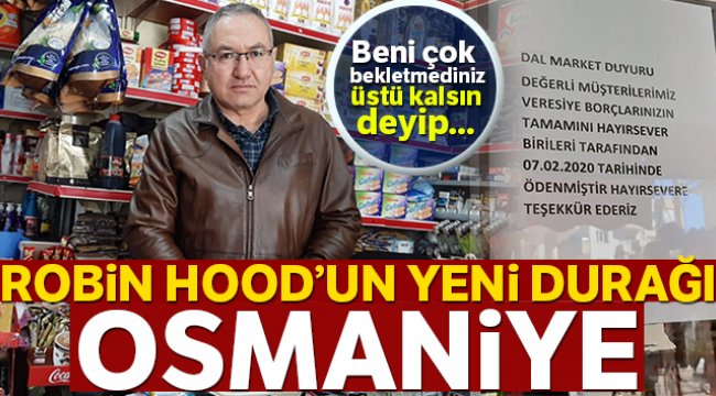 'Robin Hood' 3 bin 500 liralık bakkal borcunu kapattı