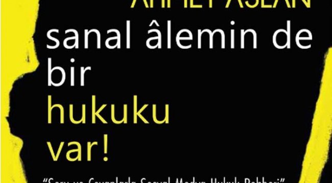 Sanal alemin de bir hukuku var