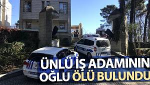 Sarıyer’de ünlü iş adamı Ali Armağan’ın oğlu ölü bulundu