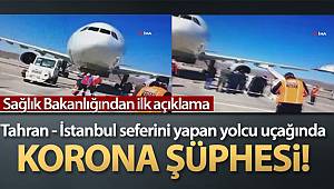 Tahran - İstanbul seferini yapan yolcu uçağında Korona şüphesi! (Tahran İstanbul uçağında koronavirüs)