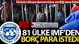 81 ülke IMF’den borç istedi