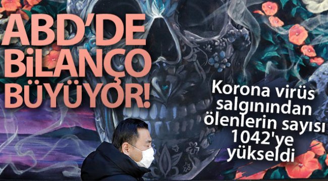 ABD'de korona virüs salgınından ölenlerin sayısı 1042'ye yükseldi