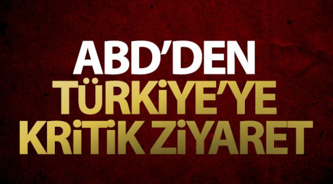 ABD’den iki isim birden Türkiye’ye geliyor