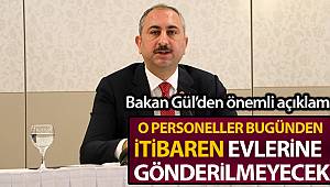 Adalet Bakanı Gül: 'Ceza infaz kurumlarında görev alan personeller evlerine gönderilmeyecekler'