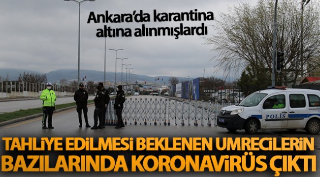 Ankara'da tahliye edilmesi beklenen Umrecilerin bazılarında koronavirüs çıktı!
