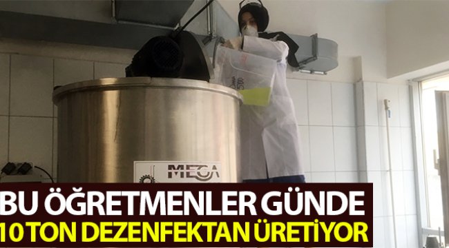 Bahçelievler’de öğretmenler günde 10 ton dezenfektan üretiyor