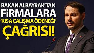 Bakan Albayrak'tan Kısa Çalışma Ödeneği çağrısı!