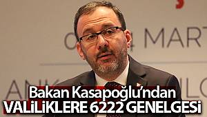 Bakan Kasapoğlu'ndan valiliklere '6222' genelgesi